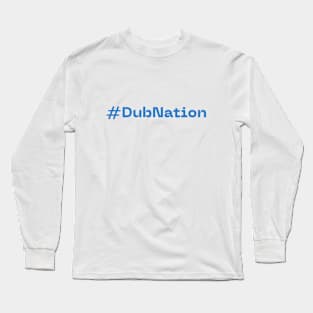 Dub nation Long Sleeve T-Shirt